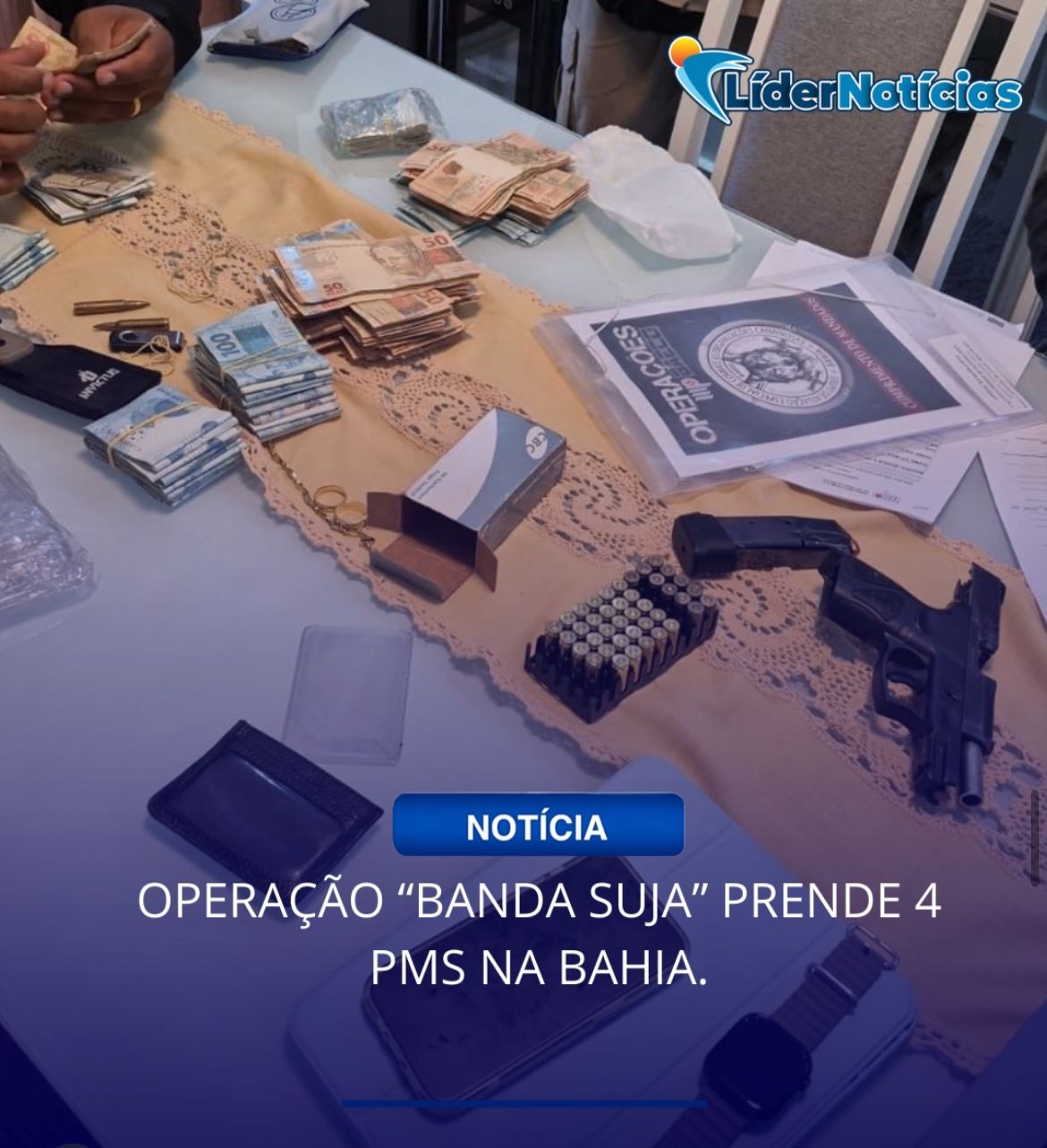 OPERAÇÃO BANDA SUJA APRENDE 4 PMS NA BAHIA