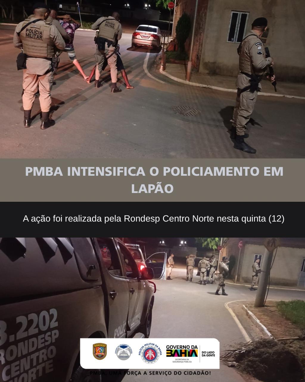No dia 12 de março de 2026, a RONDESP CENTRO NORTE intensificou o policiamento em Lapão.