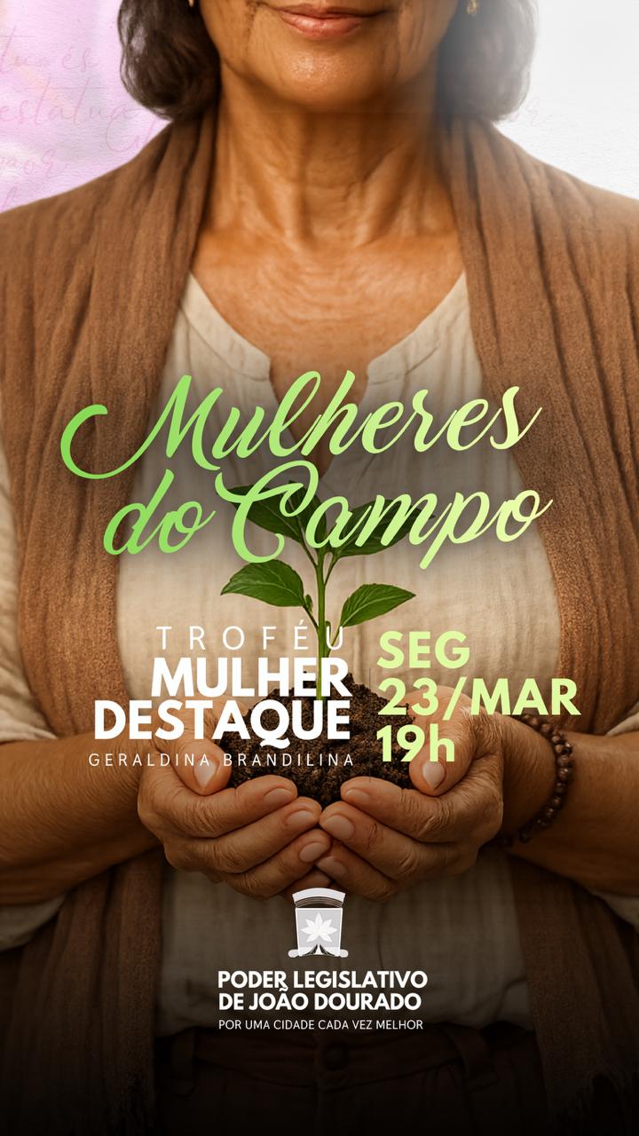 Mulheres do Campo são homenageadas com Troféu Destaque em João Dourado