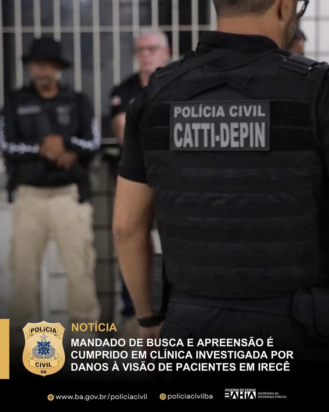 MANDADO DE BUSCA E APREENSÃO É CUMPRIDO EM CLÍNICA INVESTIGADA POR DANOS À VISÃO DE PACIENTES EM IRECÊ