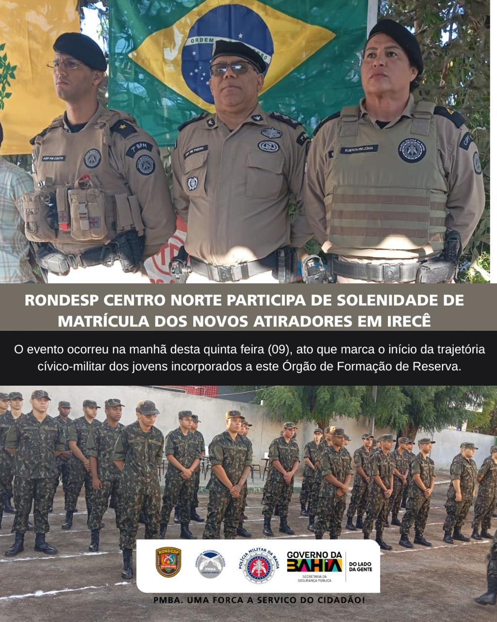 RONDESP CENTRO NORTE PARTICIPA DE SOLENIDADE DE MATRÍCULA DOS NOVOS ATIRADORES EM IRECÊ