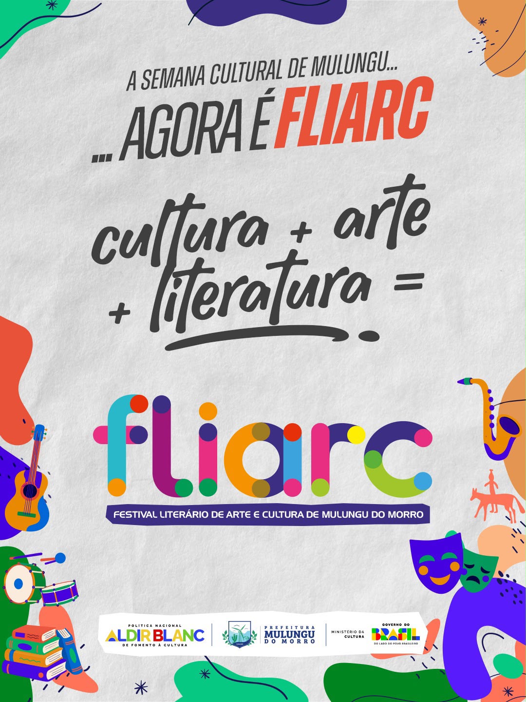 A Prefeitura de Mulungu do Morro, por meio da Secretaria Municipal de Educação, com o apoio da Secretaria de Cultura, realizará entre os dias 12 e 14 de agosto a FLIARC – Festival Literário, Artístico e Cultural, um dos maiores eventos voltados à valorização da educação, da leitura, da arte e da cultura no município.